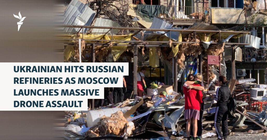 Ukraine Targets Russian Refineries Amid Moscow’s Widespread Drone Attack Ukraine Targets Russian Refineries Amid Moscow’s Widespread Drone Attack