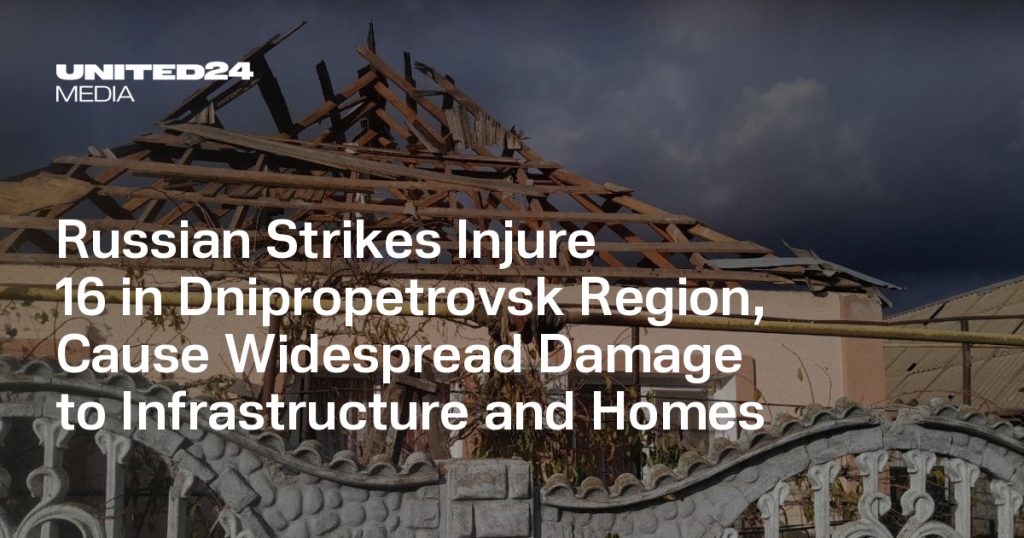 Russian Strikes Injure 16, Damage Homes in Dnipropetrovsk